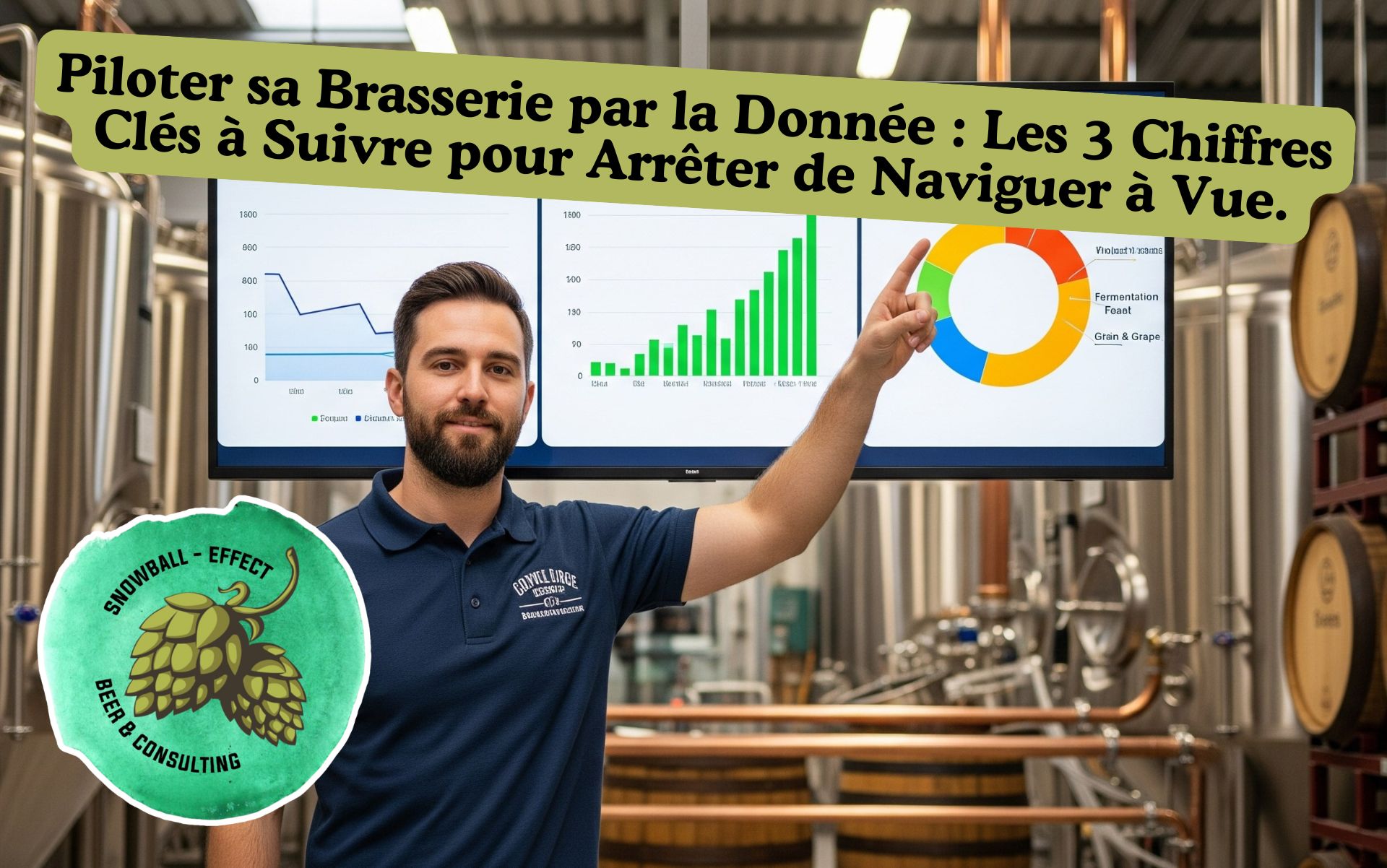Piloter sa Brasserie par la Donnée : Les 3 Chiffres Clés à Suivre pour Arrêter de Naviguer à Vue.
